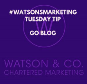 Watson and Co Chartered Marketing Tuesday Tip Go Blog image created using canva