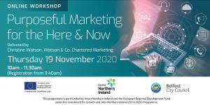 Purposeful marketing for the here and now business event by Enterprise NI for Belfast city council delivered by Chartered Marketer Christine Watson