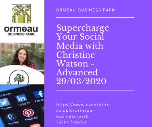 Supercharge your social media by Ormeau business park graphic to promote make you instagram click advanced by trainer Chartered Marketer Christine Watson as part of the make it click project funded by google dot org via charity Good things foundation and training matchmaker