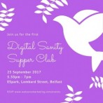 Digital Sanity Supper Club – 25 September 2017