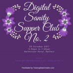 Digital Sanity Supper Club II at Malmaison Belfast