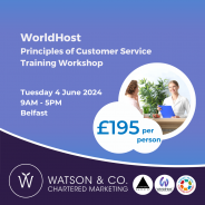 WorldHost Principles of Customer Service Training Open Access Workshop for Northern Ireland – Belfast – Tuesday 4 June 2024