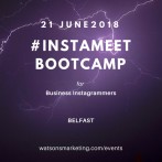 InstaMeet – a Content Creation Bootcamp for Business Instagrammers – 21 June 2018